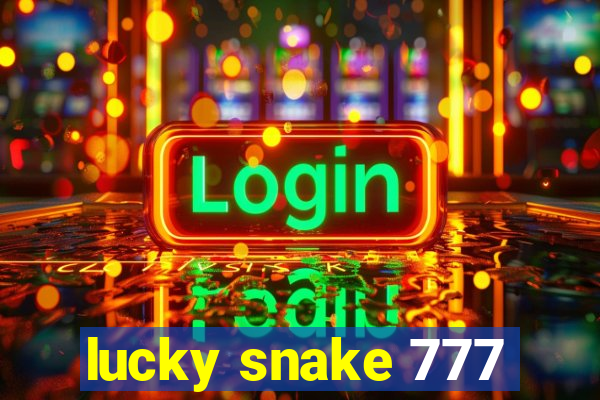 lucky snake 777